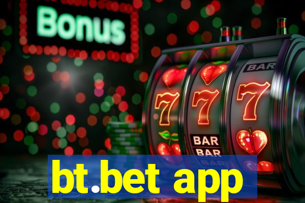 bt.bet app